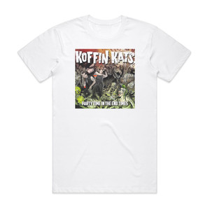 Koffin Kats Party Time In The End Times Album Cover T-Shirt White Koffin Kats Party Time In The End Times Album Cover T-Shirt White