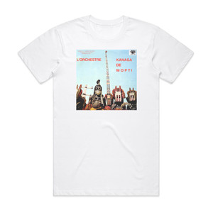 Kanaga de Mopti Lorchestre Kanaga De Mopti Album Cover T-Shirt White Kanaga de Mopti Lorchestre Kanaga De Mopti Album Cover T-Shirt White