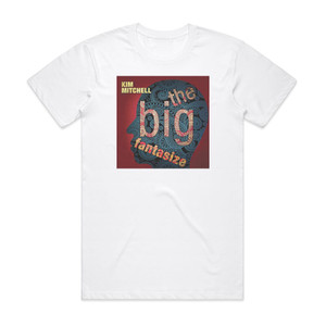 Kim Mitchell The Big Fantasize Album Cover T-Shirt White Kim Mitchell The Big Fantasize Album Cover T-Shirt White