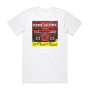Left Alone Dead American Radio Album Cover T-Shirt White