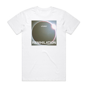 Liturgy Renihilation Album Cover T-Shirt White Liturgy Renihilation Album Cover T-Shirt White
