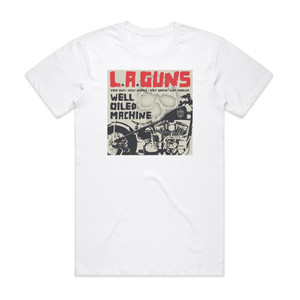 LA Guns Well Oiled Machine Album Cover T-Shirt White