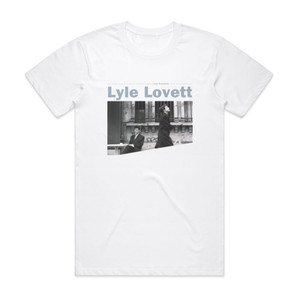 Lyle Lovett I Love Everybody Album Cover T-Shirt White
