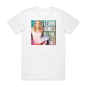 LeAnn Rimes All Time Greatest Hits Album Cover T-Shirt White