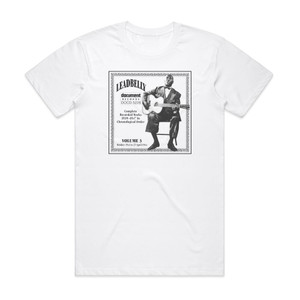 Lead Belly Complete Recorded Works 1939 1947 In Chronological Order Vol 2 Album Cover T-Shirt White