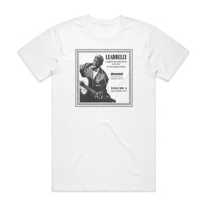Lead Belly Complete Recorded Works 1939 1947 In Chronological Order Vol 1 Album Cover T-Shirt White Lead Belly Complete Recorded Works 1939 1947 In Chronological Order Vol 1 Album Cover T-Shirt White