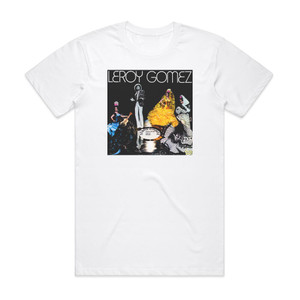 Leroy Gomez Number One Man Album Cover T-Shirt White Leroy Gomez Number One Man Album Cover T-Shirt White