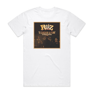 La Raiz El Circo De La Pena Album Cover T-Shirt White