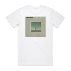 Larry Carlton Alonebut Never Alone Album Cover T-Shirt White Larry Carlton Alonebut Never Alone Album Cover T-Shirt White