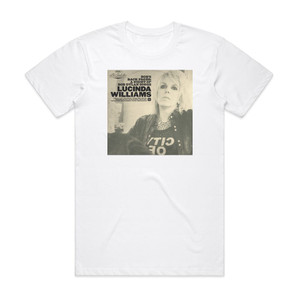Lucinda Williams Lus Jukebox Vol 3 Bobs Back Pages A Night Of Bob Dylan Son Album Cover T-Shirt White