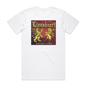 Lionsheart Under Fire Album Cover T-Shirt White Lionsheart Under Fire Album Cover T-Shirt White