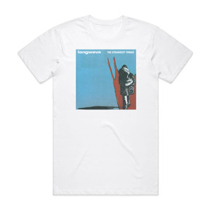 Longwave The Strangest Things Album Cover T-Shirt White Longwave The Strangest Things Album Cover T-Shirt White