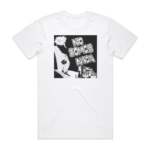 La Polla Records No Somos Nada Album Cover T-Shirt White La Polla Records No Somos Nada Album Cover T-Shirt White