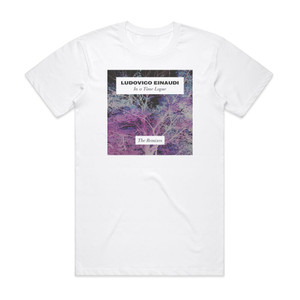 Ludovico Einaudi In A Time Lapse The Remixes Album Cover T-Shirt White Ludovico Einaudi In A Time Lapse The Remixes Album Cover T-Shirt White