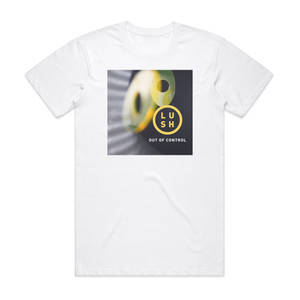 Lush Out Of Control Album Cover T-Shirt White Lush Out Of Control Album Cover T-Shirt White