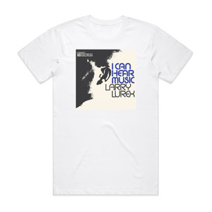 Larry Lurex I Can Hear Music Album Cover T-Shirt White