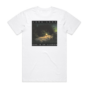 Lana Lane Love Is An Illusion Album Cover T-Shirt White Lana Lane Love Is An Illusion Album Cover T-Shirt White
