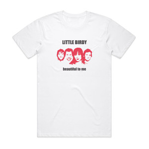 Little Birdy Beautiful To Me Album Cover T-Shirt White Little Birdy Beautiful To Me Album Cover T-Shirt White