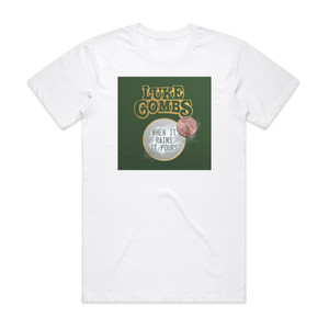Luke Combs When It Rains It Pours Album Cover T-Shirt White