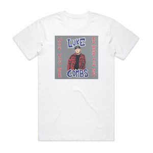 Luke Combs What You See Is What You Get Album Cover T-Shirt White Luke Combs What You See Is What You Get Album Cover T-Shirt White