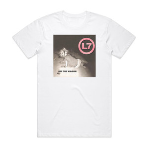 L7 Off The Wagon Album Cover T-Shirt White L7 Off The Wagon Album Cover T-Shirt White
