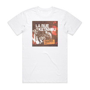 La Rue Ketanou Ouvert Double Tour Album Cover T-Shirt White La Rue Ketanou Ouvert Double Tour Album Cover T-Shirt White