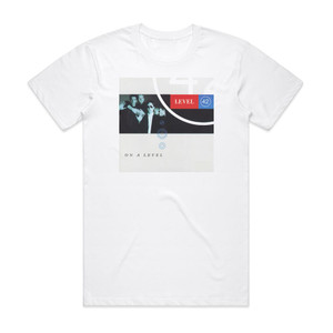 Level 42 On A Level Album Cover T-Shirt White Level 42 On A Level Album Cover T-Shirt White