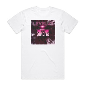 Level 42 Sirens Album Cover T-Shirt White Level 42 Sirens Album Cover T-Shirt White