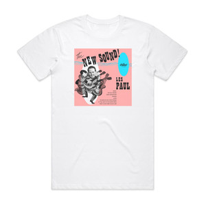 Les Paul The New Sound Album Cover T-Shirt White Les Paul The New Sound Album Cover T-Shirt White