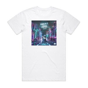 Luciana Trouble Remixes Album Cover T-Shirt White Luciana Trouble Remixes Album Cover T-Shirt White