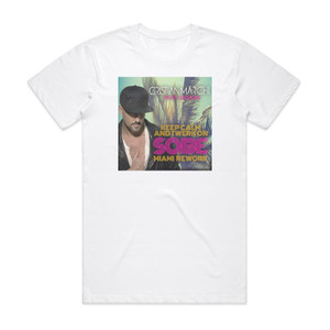 Luciana Keep Calm Twerk On Sobe Miami Rework Album Cover T-Shirt White Luciana Keep Calm Twerk On Sobe Miami Rework Album Cover T-Shirt White