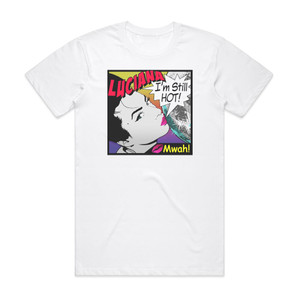 Luciana Im Still Hot Album Cover T-Shirt White Luciana Im Still Hot Album Cover T-Shirt White