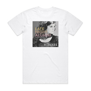 Late Night Alumni You Can Be The One 2 Album Cover T-Shirt White