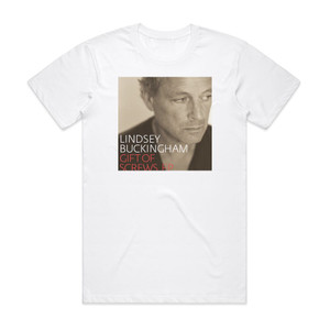 Lindsey Buckingham Gift Of Screws Ep Album Cover T-Shirt White Lindsey Buckingham Gift Of Screws Ep Album Cover T-Shirt White