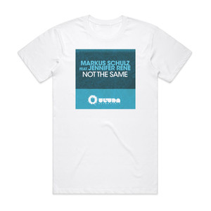Markus Schulz Not The Same Album Cover T-Shirt White Markus Schulz Not The Same Album Cover T-Shirt White