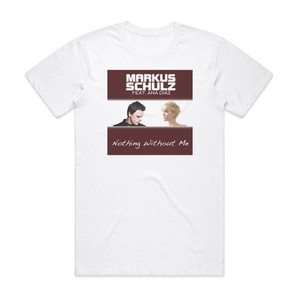 Markus Schulz Nothing Without Me Album Cover T-Shirt White Markus Schulz Nothing Without Me Album Cover T-Shirt White