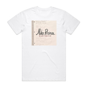 Mike Posner The Way It Used To Be Album Cover T-Shirt White Mike Posner The Way It Used To Be Album Cover T-Shirt White