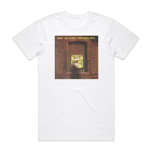 Man Alls Well That Ends Well Album Cover T-Shirt White