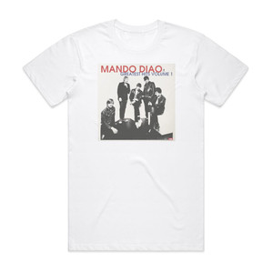 Mando Diao Greatest Hits Volume 1 Album Cover T-Shirt White Mando Diao Greatest Hits Volume 1 Album Cover T-Shirt White