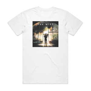 Mark Isham The Mist Album Cover T-Shirt White