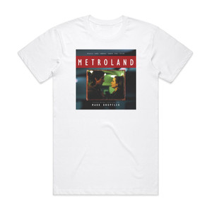 Mark Knopfler Metroland Album Cover T-Shirt White Mark Knopfler Metroland Album Cover T-Shirt White