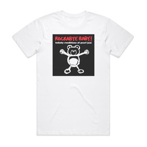 Michael Armstrong Rockabye Baby Lullaby Renditions Of Pearl Jam Album Cover T-Shirt White