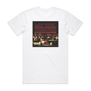 Michel Berger Au Thtre Des Champs Lyses Album Cover T-Shirt White Michel Berger Au Thtre Des Champs Lyses Album Cover T-Shirt White