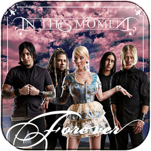 In This Moment Forever Album Cover Sticker In This Moment Forever Album Cover Sticker