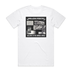 Mellow Poetry Welcome To The Surreal World Album Cover T-Shirt White Mellow Poetry Welcome To The Surreal World Album Cover T-Shirt White