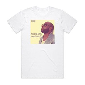Maitre Gims Ma Beaut Album Cover T-Shirt White Maitre Gims Ma Beaut Album Cover T-Shirt White