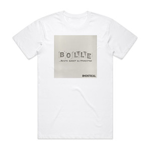 Montreal Bolle Album Cover T-Shirt White Montreal Bolle Album Cover T-Shirt White