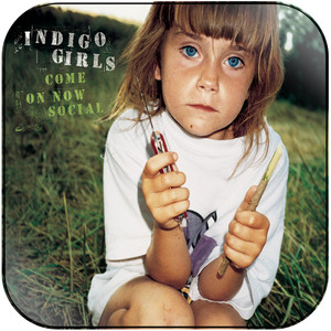 Indigo Girls Come On Now Social Album Cover Sticker Indigo Girls Come On Now Social Album Cover Sticker