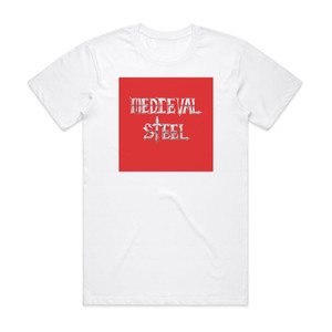 Medieval Steel Medieval Steel Album Cover T-Shirt White Medieval Steel Medieval Steel Album Cover T-Shirt White
