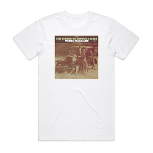 Merle Haggard and The Strangers The Legend Of Bonnie Clyde Album Cover T-Shirt White
